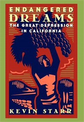 Endangered Dreams ― The Great Depression in California