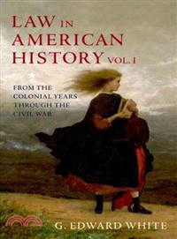 Law in American History ─ From the Colonial Years Through the Civil War