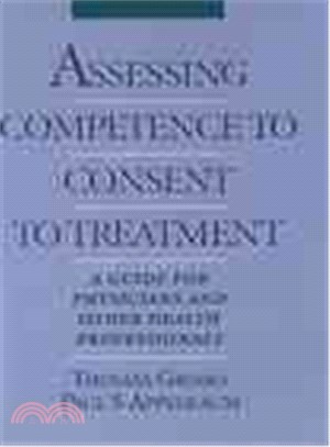 Assessing Competence to Consent to Treatment ─ A Guide for Physicians and Other Health Professionals