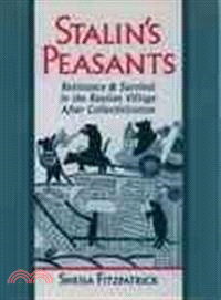 Stalin's Peasants ─ Resistance and Survival in the Russian Village After Collectivization