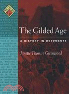 The Gilded Age: A History in Documents