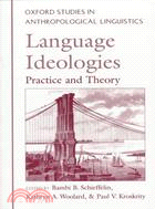 Language Ideologies ─ Practice and Theory