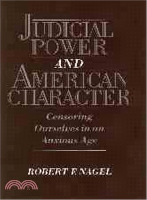 Judicial Power and American Character ― Censoring Ourselves in an Anxious Age