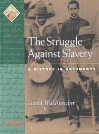 The Struggle Against Slavery ─ A History in Documents