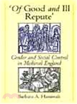 Of Good and Ill Repute ─ Gender and Social Control in Medieval England