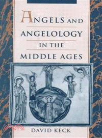 Angels and Angelology in the Middle Ages