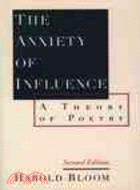 The Anxiety of Influence ─ A Theory of Poetry