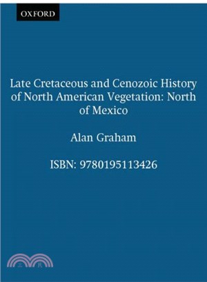 Late Cretaceous and Cenozoic History of North American Vegetation, ― North of Mexico
