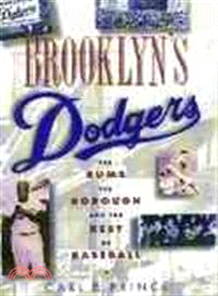 Brooklyn's Dodgers ― The Bums, the Borough, and the Best of Baseball, 1947-1957