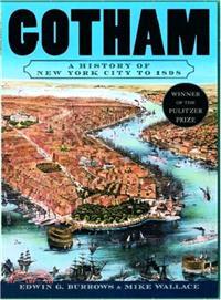 Gotham ─ A History of New York City to 1898