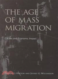 The Age of Mass Migration—Causes and Economic Impact