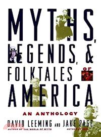 Myths, Legends, and Folktales of America ─ An Anthology