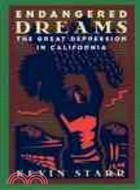 Endangered Dreams: The Great Depression in California