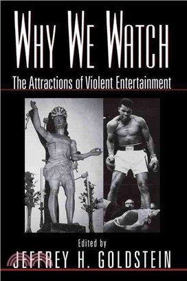 Why We Watch ― The Attractions of Violent Entertainment