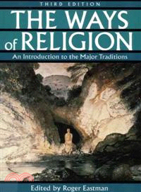 The Ways of Religion ─ An Introduction to the Major Traditions