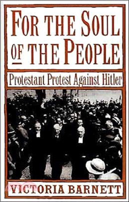 For the Soul of the People：Protestant Protest against Hitler