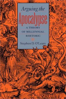 Arguing the Apocalypse ─ A Theory of Millennial Rhetoric