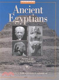 Ancient Egyptians ― People of the Pyramids