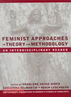 Feminist Approaches to Theory and Methodology ─ An Interdisciplinary Reader