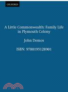 A Little Commonwealth ─ Family Life in Plymouth Colony