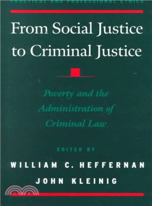 From Social Justice to Criminal Justice ― Poverty and the Administration of Criminal Law