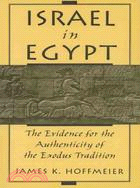 Israel in Egypt ─ The Evidence for the Authenticity of the Exodus Tradition