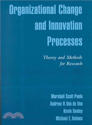 Organizational Change and Innovation Processes ― Theory and Methods for Research