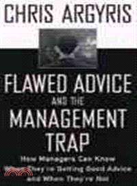 Flawed Advice and the Management Trap