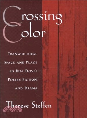 Crossing Color ― Transcultural Space and Place in Rita Doves' Poetry, Fiction, and Drama