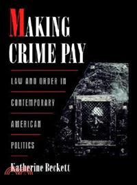 Making Crime Pay ─ Law and Order in Contemporary American Politics