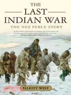 The Last Indian War ─ The Nez Perce Story