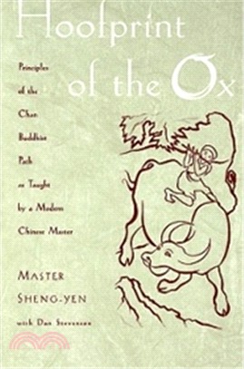 Hoofprint of the ox :principles of the Chan Buddhist path as taught by a modern Chinese Master /