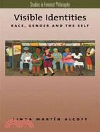 Visible Identities ─ Race, Gender, And The Self