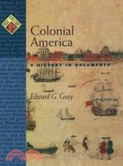 Colonial America: A History in Documents