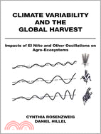 Climate Variability and the Global Harvest: Impacts of El Nino and Other Oscillations on Agroecosystems