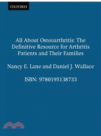 All About Osteoarthritis ― The Definitive Resource for Arthritis Patients and Their Families