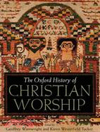 The Oxford History Of Christian Worship