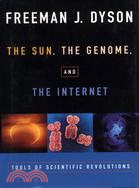 The Sun, the Genome, and the Internet: Tools of Scientific Revolutions
