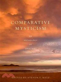 Comparative Mysticism ─ An Anthology of Original Sources
