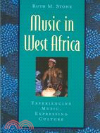 Music in West Africa ─ Experiencing Music, Expressing Culture