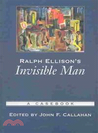 Ralph Ellison's Invisible Man ─ A Casebook