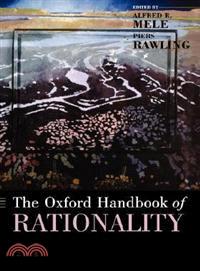 The Oxford Handbook of Rationality