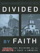 Divided by Faith ─ Evangelical Religion and the Problem of Race in America