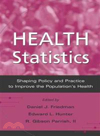 Health Statistics—Shaping Policy And Practice To Improve The Population's Health
