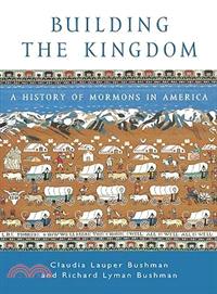 Building the Kingdom ─ A History of Mormons in America