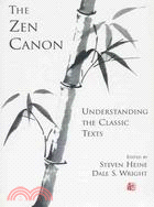 The Zen Canon: Understanding the Classic Texts