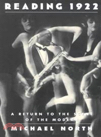 Reading 1922 ― A Return to the Scene of the Modern