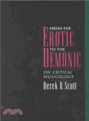 From the Erotic to the Demonic ― On Critical Musicology