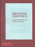 Beyond Ebonics ─ Linguistic Pride and Racial Prejudice