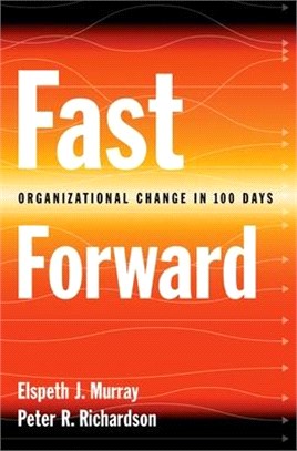 Fast Forward ─ Organizational Change in 100 Days
